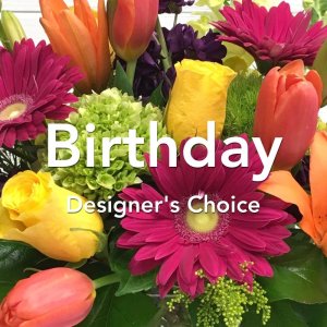 Birthday Designer's Choice Arrangement (image for) Birthday Designer's Choice Arrangement